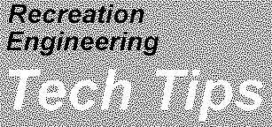 [Recreation Engineering Tech Tips]